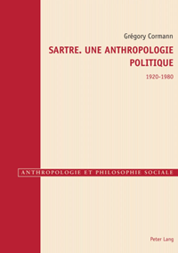 Sartre. Une Anthropologie Politique 1920 1980