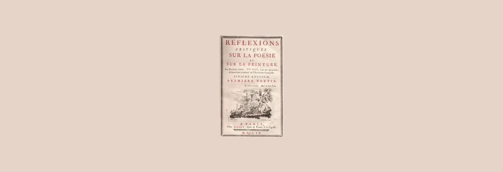 Jean-Baptiste Dubos, "Réflexions critiques"