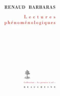 Couverture du livre de Renaud Barbaras : Lectures phénoménologiques