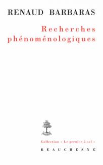 Couverture du livre de Renaud Barbaras : Recherches phénoménologiques