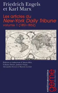 Couverture du livre "Friedrich Engels et Karl Marx. Les Articles du New-York Daily Tribune (volume 1, 1851-1852)"